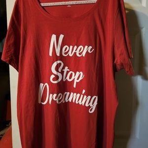 Never Stop Dreaming Tshirt